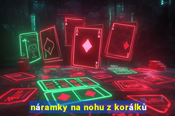 náramky na nohu z korálků