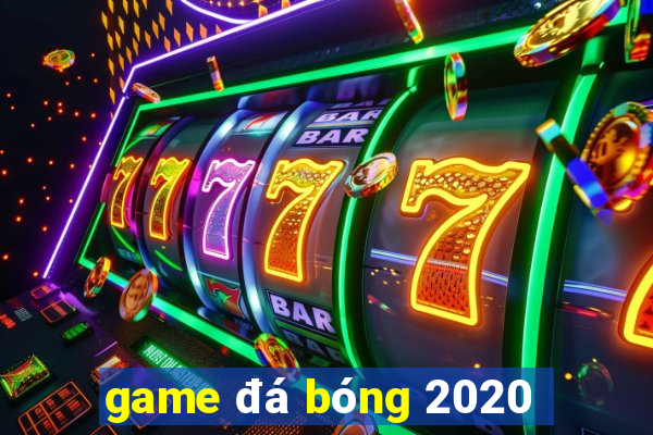 game đá bóng 2020