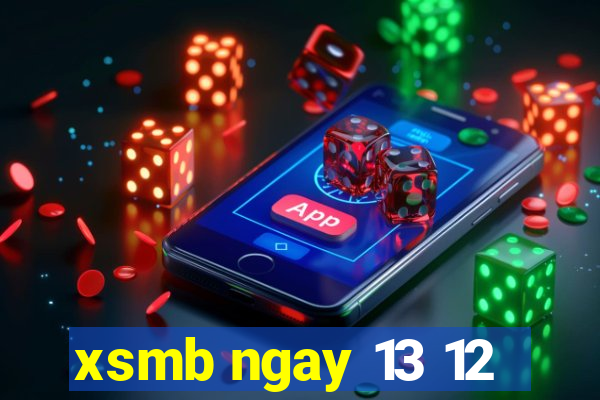 xsmb ngay 13 12