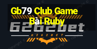 Gb79 Club Game Bài Ruby