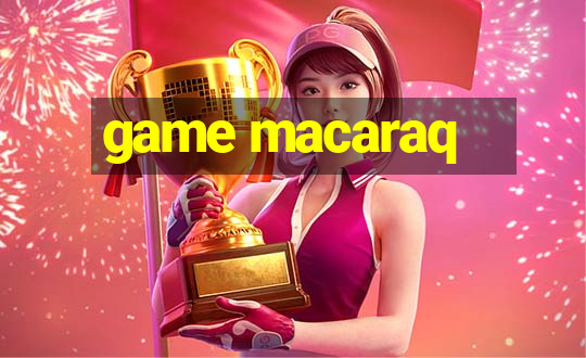 game macaraq