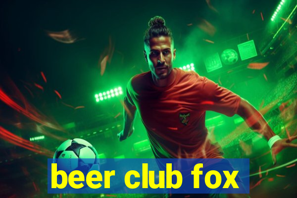 beer club fox