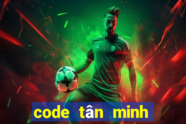 code tân minh chủ sohagame