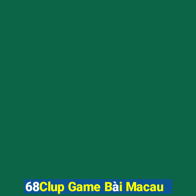 68Clup Game Bài Macau