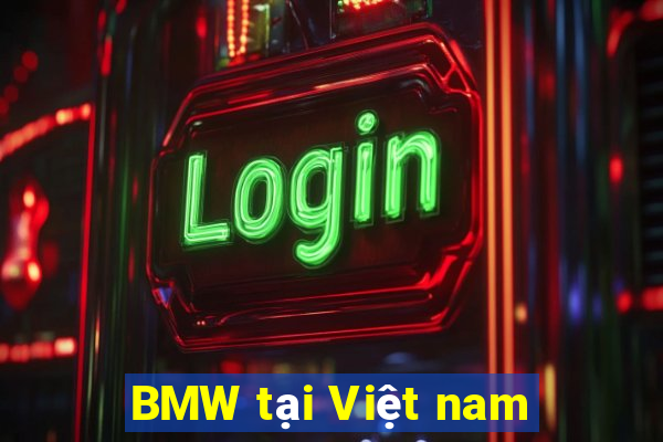 BMW tại Việt nam