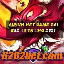 Sunvn Net Game Bài B52 Đổi Thưởng 2021