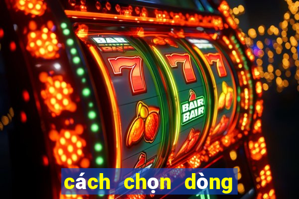 cách chọn dòng quay hũ gowin