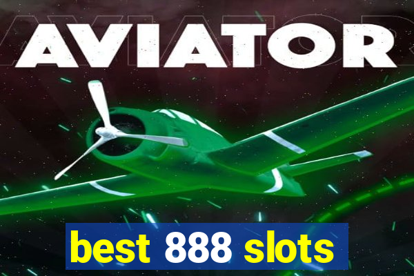 best 888 slots