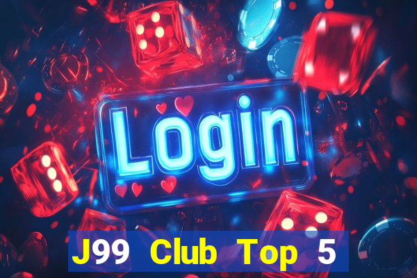 J99 Club Top 5 Game Bài Đổi Thưởng