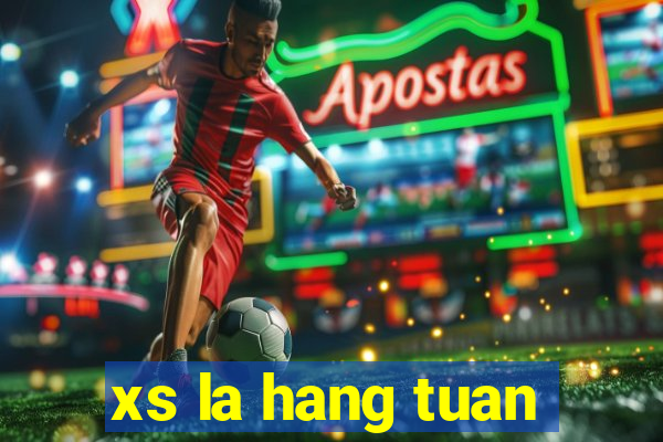 xs la hang tuan