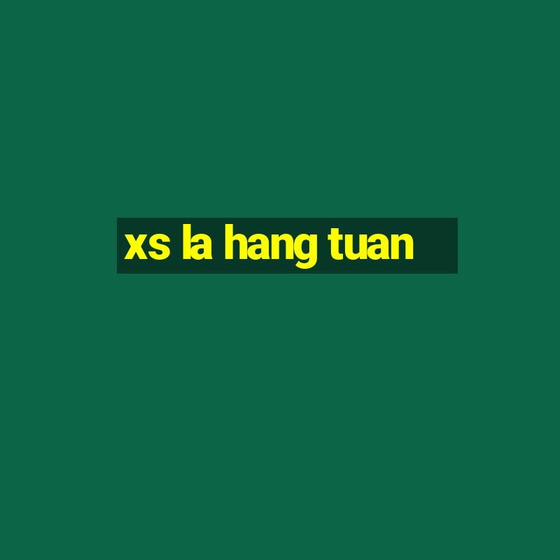 xs la hang tuan