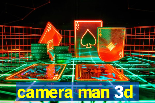 camera man 3d