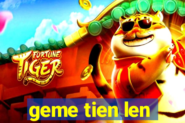 geme tien len