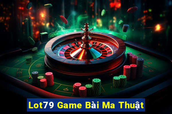 Lot79 Game Bài Ma Thuật