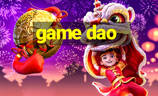 game dao