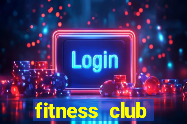 fitness club fontana ca