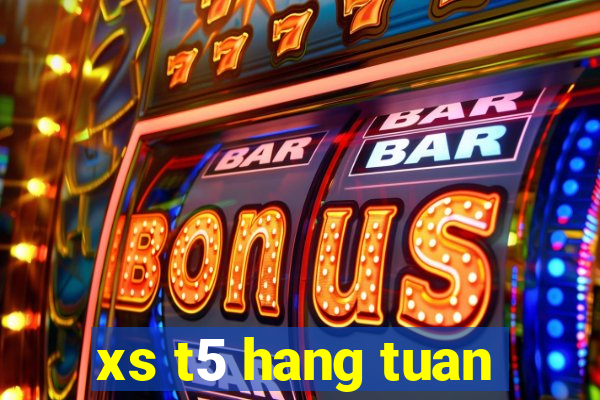 xs t5 hang tuan