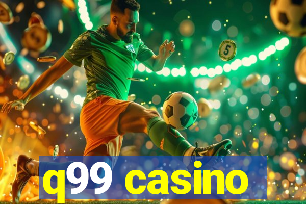 q99 casino