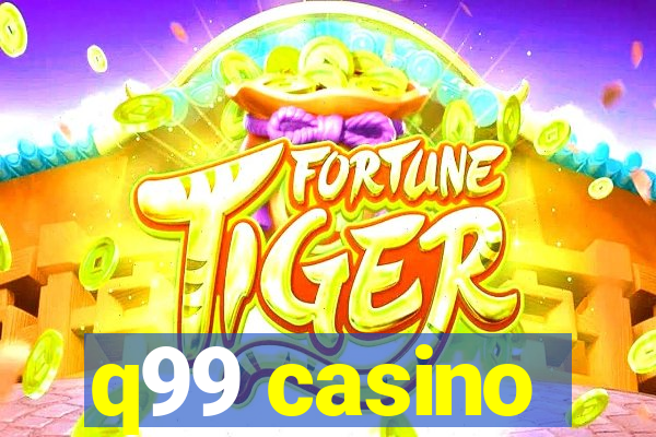 q99 casino