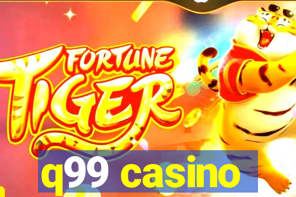 q99 casino