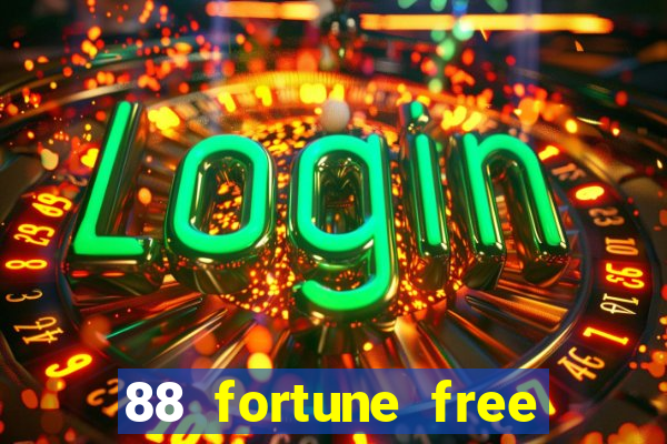 88 fortune free slot game