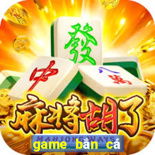 game bắn cá online 4 nguoi