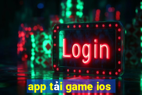 app tải game ios