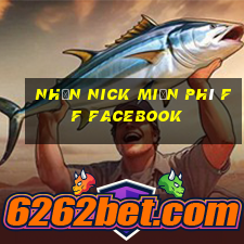 nhận nick miễn phí ff facebook