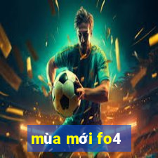 mùa mới fo4