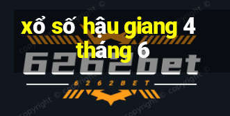 xổ số hậu giang 4 tháng 6