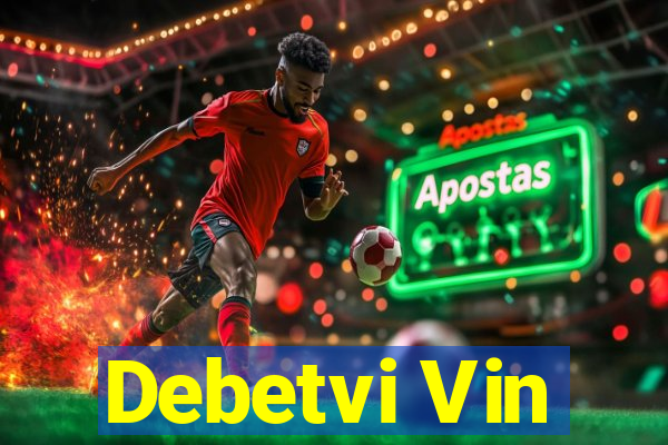 Debetvi Vin