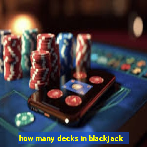 how many decks in blackjack