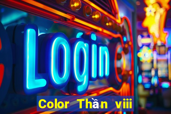 Color Thần viii mới nhất ấn bản