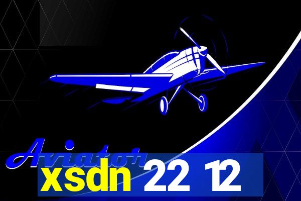 xsdn 22 12