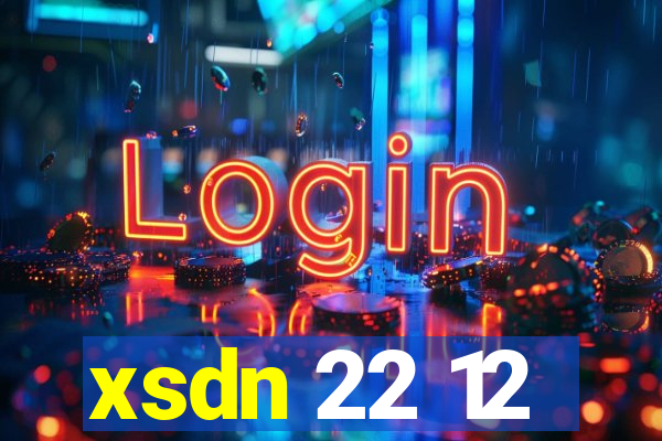 xsdn 22 12