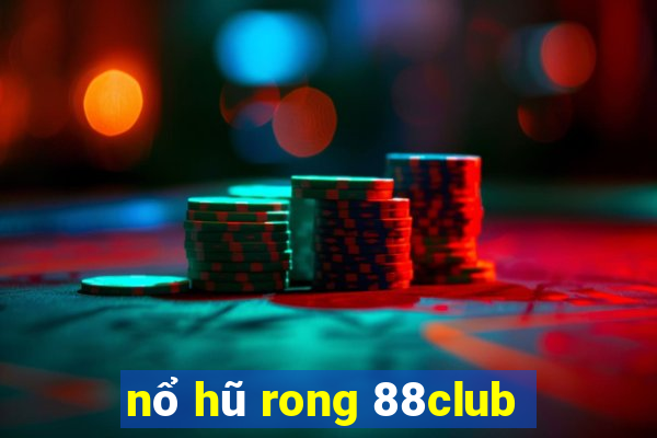 nổ hũ rong 88club