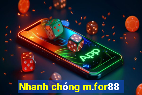 Nhanh chóng m.for88