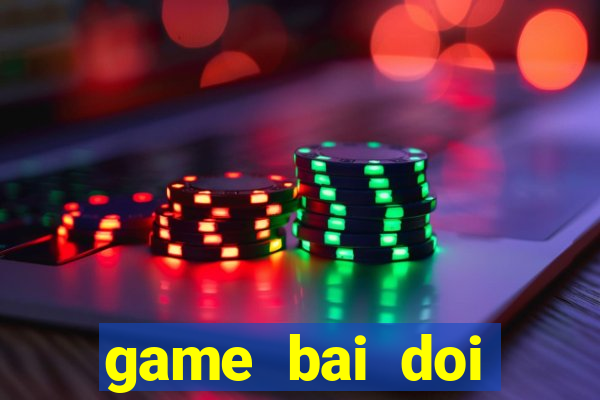 game bai doi thuong bay777 slot