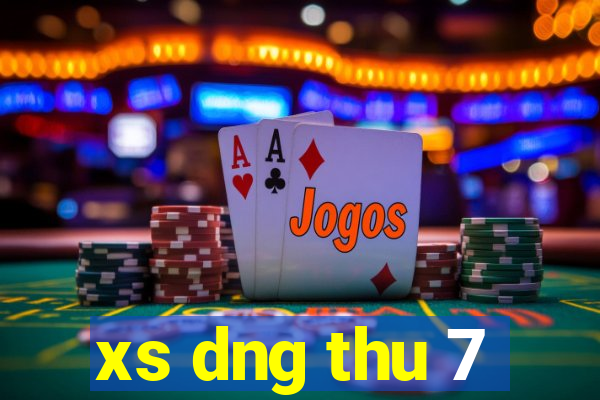 xs dng thu 7