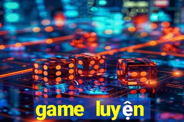 game luyện tiếng anh