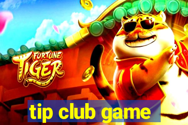 tip club game