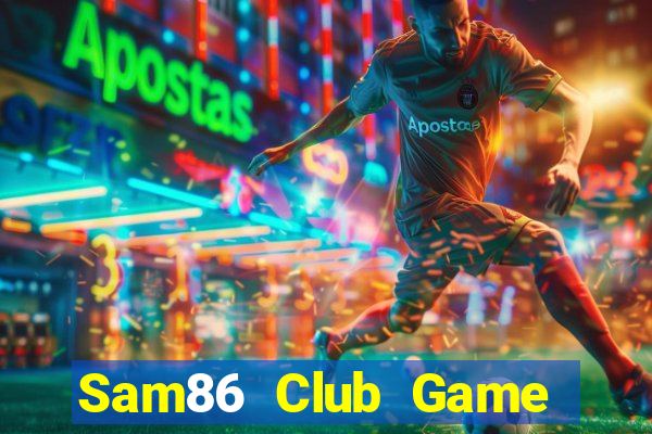 Sam86 Club Game Bài Asia99