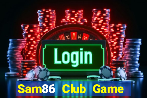 Sam86 Club Game Bài Asia99