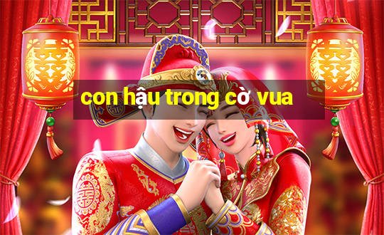 con hậu trong cờ vua