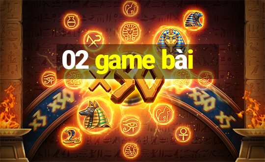 02 game bài