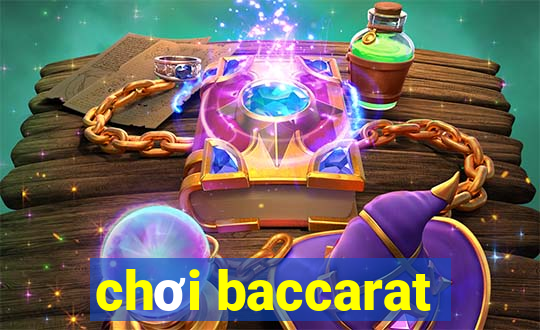 chơi baccarat