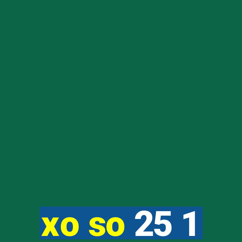 xo so 25 1