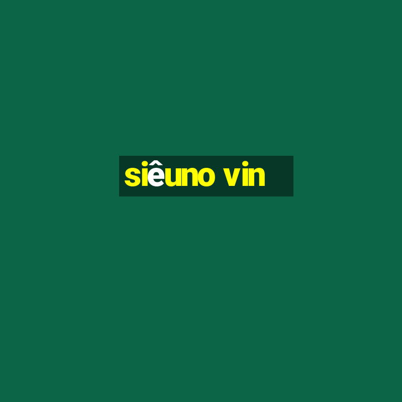 siêuno vin