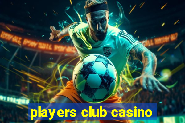 players club casino