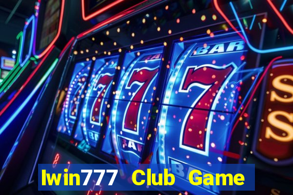 Iwin777 Club Game Bài Macau